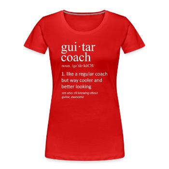 Lustiger Gitarrencoach Definition Musiklehrer - Frauen Premium Bio T-Shirt - Rot - Vorne - Mia (176cm)
