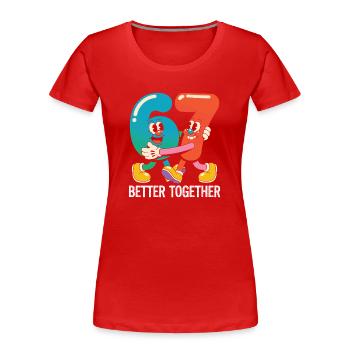 Sechs und Sieben: Besser zusammen - Frauen Premium Bio T-Shirt - Rot - Vorne - Mia (176cm)