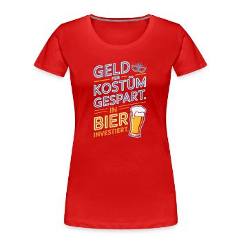 Carnival Money Saved for Costume Beer Booze Party - Women's Premium Organic T-Shirt - red - Front - Mia (176cm)