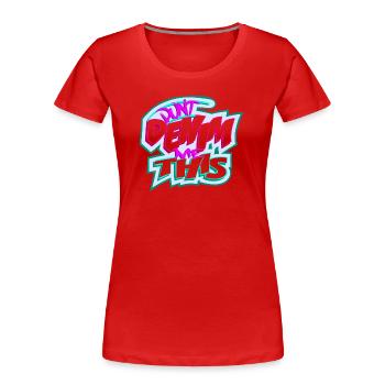 Don't Denim Me This - Women's Premium Organic T-Shirt - red - Front - Mia (176cm)