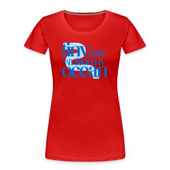 Tiny ripple in a stormy ocean (blue background) - Women's Premium Organic T-Shirt - red - Front - Mia (176cm)