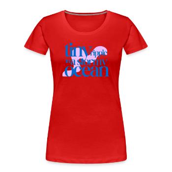 Tiny ripple in a stormy ocean (rosè background) - Women's Premium Organic T-Shirt - red - Front - Mia (176cm)