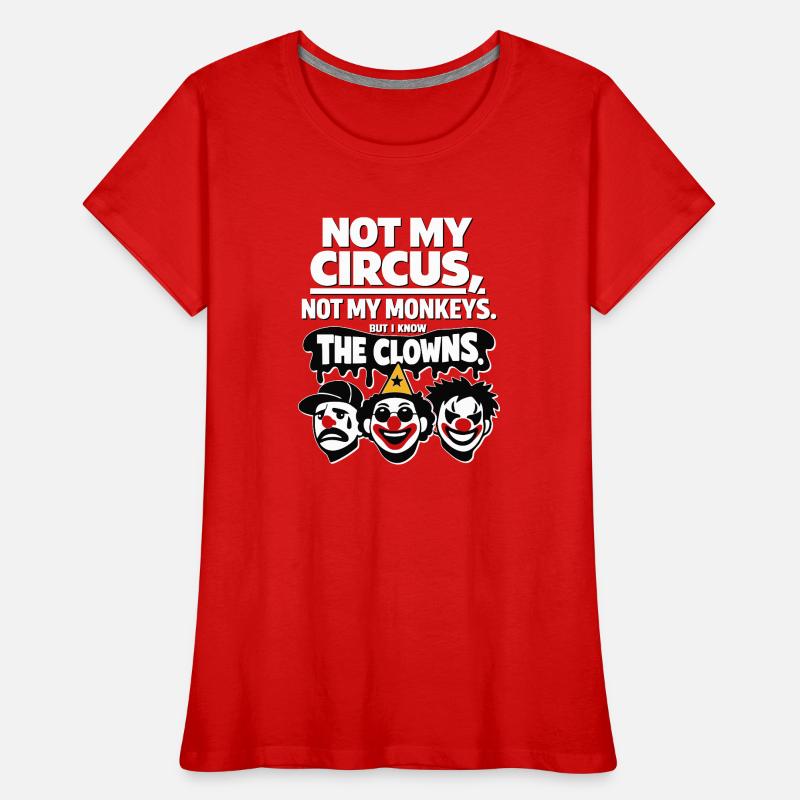 Déclaration Pas Mon Cirque, Pas Mon Singe T-shirt bio Premium Femme