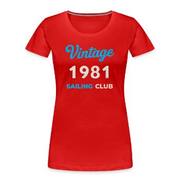 Vintage 1981 – Sailing Club Retro Birth Year - Women's Premium Organic T-Shirt - red - Front - Mia (176cm)