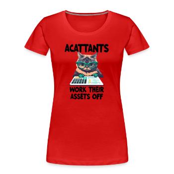 Des comptables drôles travaillent avec leurs actifs - T-shirt bio Premium Femme - rouge - Devant - Mia (176cm)
