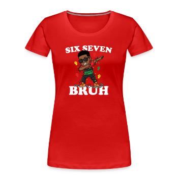 Six Seven Bruh Dabbing Juneteenth Boy Afro Boys - Women's Premium Organic T-Shirt - red - Front - Mia (176cm)