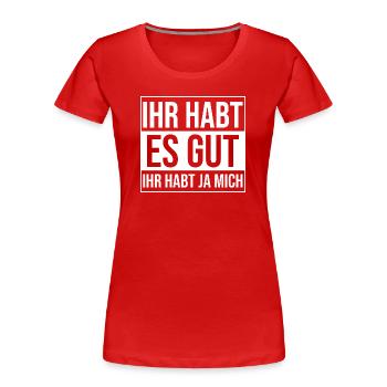 Tu as bien joué, tu m’as eu - T-shirt bio Premium Femme - rouge - Devant - Mia (176cm)
