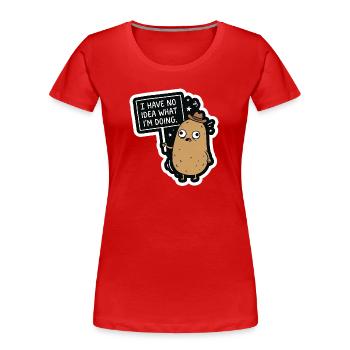 Ich habe keine Ahnung, was ich tue – Verwirrte Kar - Frauen Premium Bio T-Shirt - Rot - Vorne - Mia (176cm)
