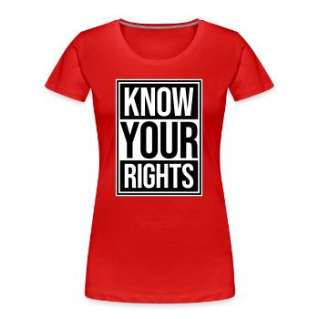 Know Your Rights Aktivismus Gerechtigkeit Freiheit - Frauen Premium Bio T-Shirt - Rot - Vorne - Mia (176cm)