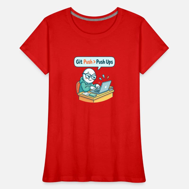 Git Push > Push Ups Frauen Premium Bio T-Shirt