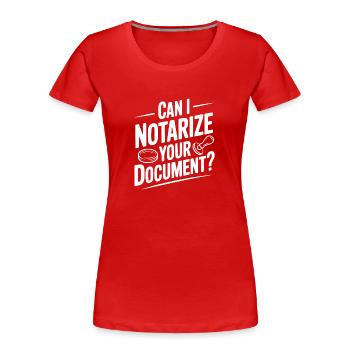Puis-je notarier votre document ? - T-shirt bio Premium Femme - rouge - Devant - Mia (176cm)