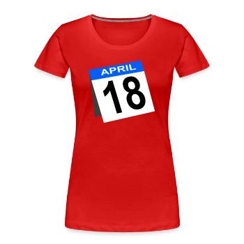 18. Geburtstag April Kalender - Frauen Premium Bio T-Shirt - Rot - Vorne - Mia (176cm)