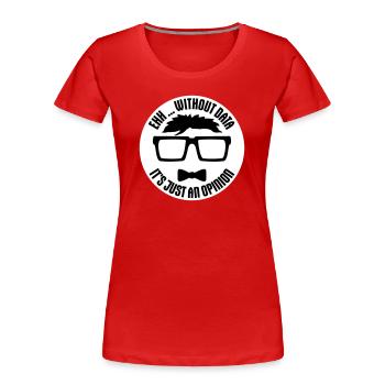 Without Data It's Just An Opinion Statistik Nerd - Frauen Premium Bio T-Shirt - Rot - Vorne - Mia (176cm)