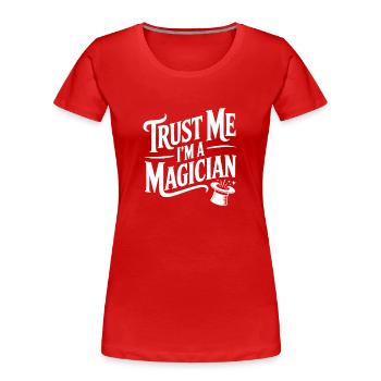 Crois-moi, je suis magicien - T-shirt bio Premium Femme - rouge - Devant - Mia (176cm)