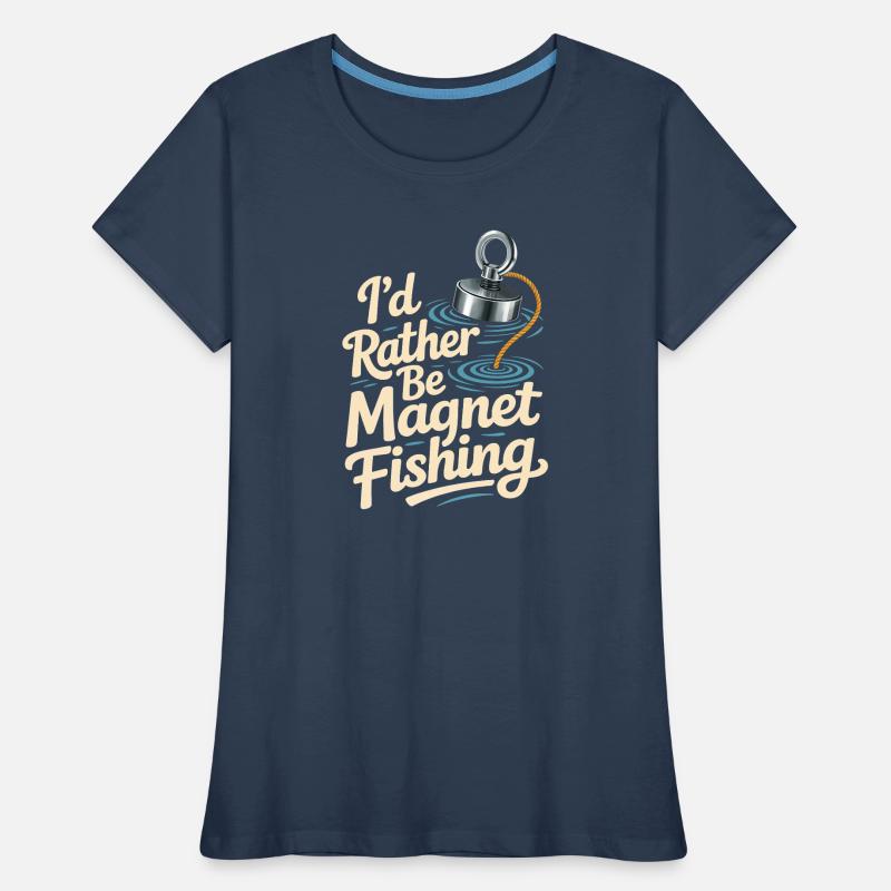 I'd rather magnet fish Women's Premium Organic T-Shirt