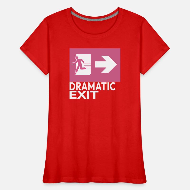 Dramatic Exit Funny Statement Minimal Grafik Frauen Premium Bio T-Shirt