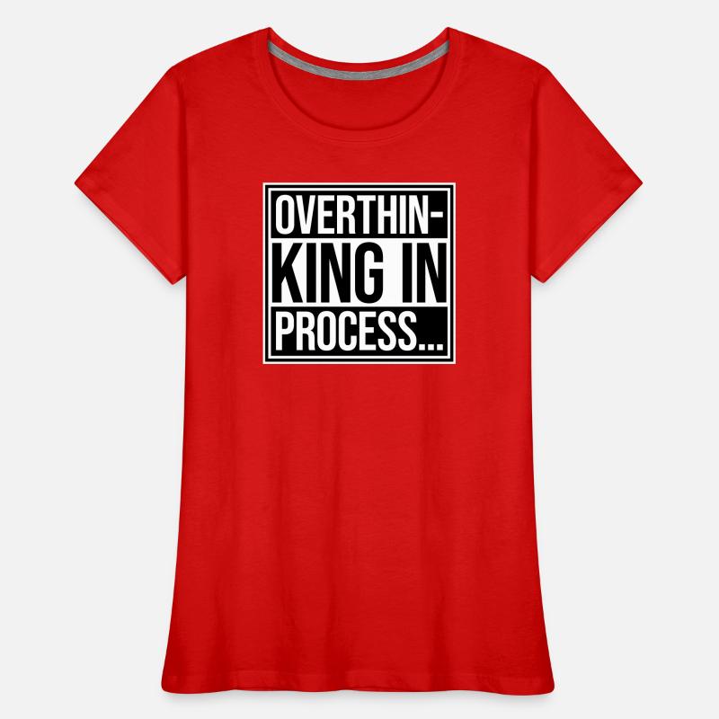 Overthinking In Process Funny Brooding Saying Logo Women's Premium Organic T-Shirt