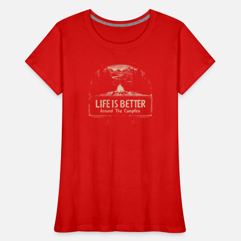 Camping Spruch Life Is Better Around The Campfire  Frauen Premium Bio T-Shirt