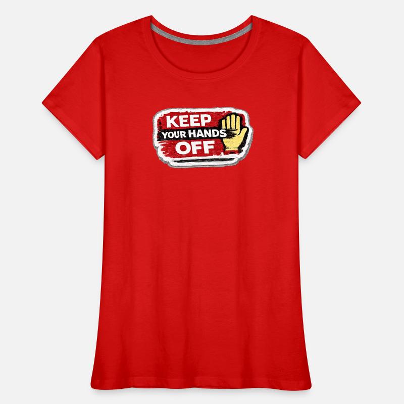 Keep Your Hands Off Respect Boundaries Sticker T-shirt bio Premium Femme