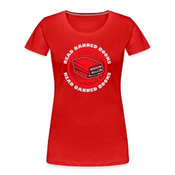 Read Banned Books Verbotene Bücher Lesen Freiheit - Women's Premium Organic T-Shirt - red - Front - Mia (176cm)