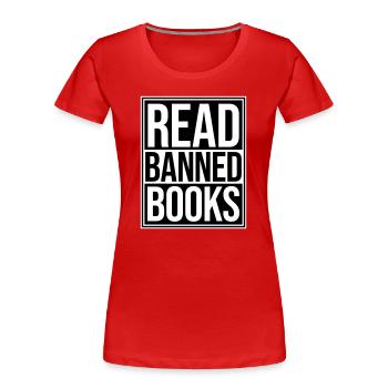 Read Banned Books Verbotene Bücher Lesen Freiheit - Women's Premium Organic T-Shirt - red - Front - Mia (176cm)