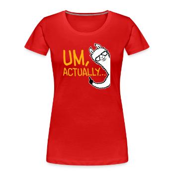 Llama Alpaca To Actually Funny Nerd Smartass - Women's Premium Organic T-Shirt - red - Front - Mia (176cm)