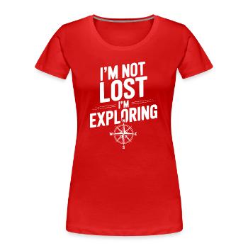 Ich bin nicht verloren, ich erkunde. - Frauen Premium Bio T-Shirt - Rot - Vorne - Mia (176cm)