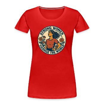 Les femmes fortes changent le monde - T-shirt bio Premium Femme - rouge - Devant - Mia (176cm)