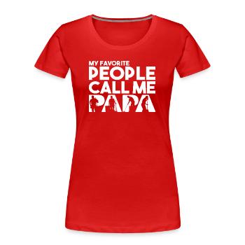 Meine Lieblingsleute nennen mich Papa Hausmeister - Frauen Premium Bio T-Shirt - Rot - Vorne - Mia (176cm)