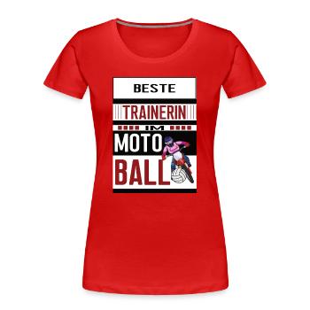 Motoball Trainerin Beste Motoballtrainerin Coach - Frauen Premium Bio T-Shirt - Rot - Vorne - Mia (176cm)