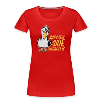 Mouette folle Personnage secondaire sarcastique drôle - T-shirt bio Premium Femme - rouge - Devant - Mia (176cm)