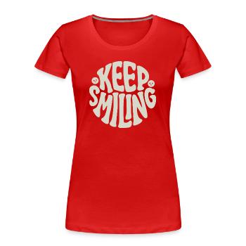 Keep Smiling Bold Typography Positive Quote - Women's Premium Organic T-Shirt - red - Front - Mia (176cm)