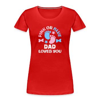 Rose ou bleu Papa t’aime Révélation du genre - T-shirt bio Premium Femme - rouge - Devant - Mia (176cm)