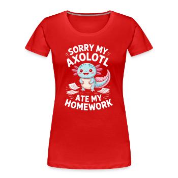 Axolotl hat meine Hausaufgaben gefressen. - Frauen Premium Bio T-Shirt - Rot - Vorne - Mia (176cm)