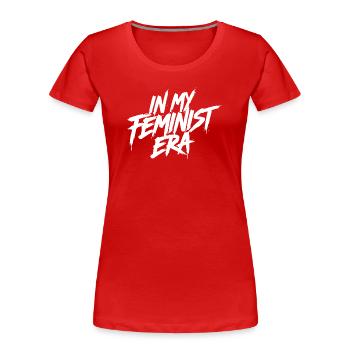 In my Feminist Era white - Women's Premium Organic T-Shirt - red - Front - Mia (176cm)