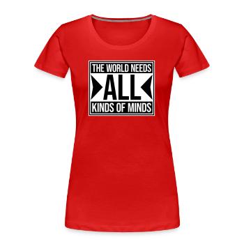 Le monde a besoin de toutes sortes d’esprits inspirants - T-shirt bio Premium Femme - rouge - Devant - Mia (176cm)