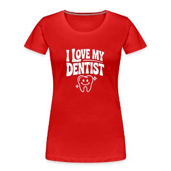 Ich liebe meinen Zahnarzt - Frauen Premium Bio T-Shirt - Rot - Vorne - Mia (176cm)