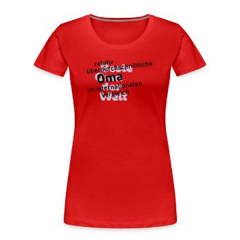 überdurchschnittliche oma - Frauen Premium Bio T-Shirt - Rot - Vorne - Mia (176cm)