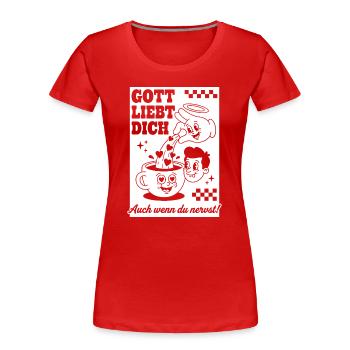 Gott liebt dich Lustig Cartoon - Frauen Premium Bio T-Shirt - Rot - Vorne - Mia (176cm)