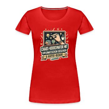 Chaos Koordinator - Lustiges Lehrer Geschenk - Frauen Premium Bio T-Shirt - Rot - Vorne - Mia (176cm)