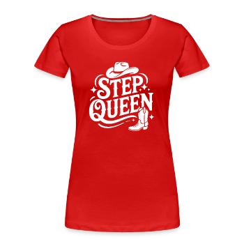 Step Queen Western Line Dance - Women's Premium Organic T-Shirt - red - Front - Mia (176cm)