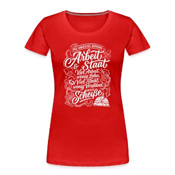 Arbeit und Staat Das Unheilige Bündnis - Frauen Premium Bio T-Shirt - Rot - Vorne - Mia (176cm)