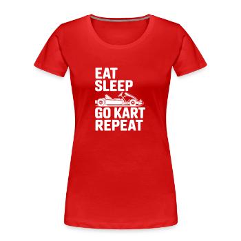 Eat Sleep Go Kart Repeat - Women's Premium Organic T-Shirt - red - Front - Mia (176cm)