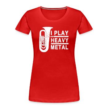 Tuba Heavy Metal Brass Music Funny Saying Tuba Player - Women's Premium Organic T-Shirt - red - Front - Mia (176cm)