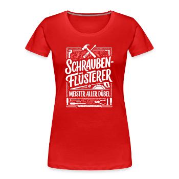 Schraubenflüsterer – Meister aller Dübel - Frauen Premium Bio T-Shirt - Rot - Vorne - Mia (176cm)