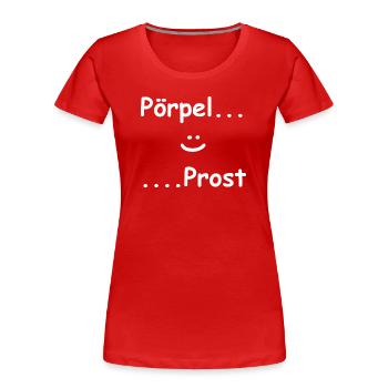 PörpelProst - Frauen Premium Bio T-Shirt - Rot - Vorne - Mia (176cm)
