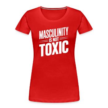 Masculinity Is Not Toxic - Women's Premium Organic T-Shirt - red - Front - Mia (176cm)