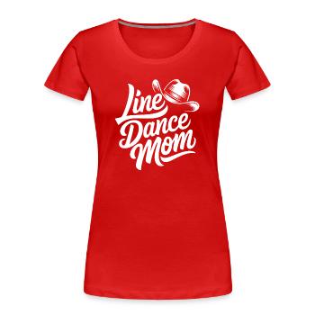 Line Dance Mom - Women's Premium Organic T-Shirt - red - Front - Mia (176cm)
