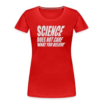 La science se moque de ce que vous croyez Logo des faits - T-shirt bio Premium Femme - rouge - Devant - Mia (176cm)
