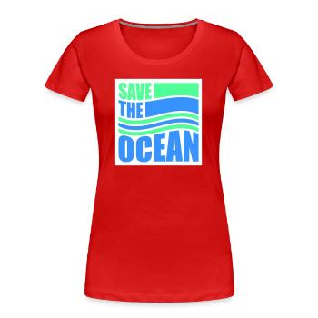 Save The Ocean Ocean Activism Environment Statement - Women's Premium Organic T-Shirt - red - Front - Mia (176cm)